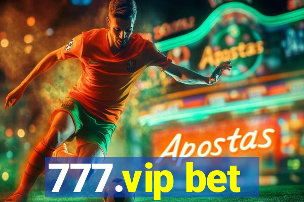 777.vip bet